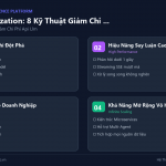 Token Optimization: 8 Kỹ Thuật Giảm Chi Phí Gọi API Xuống 80% Mà Không Giảm Chất Lượng