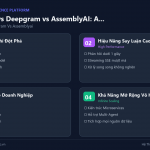 Whisper API vs Deepgram vs AssemblyAI: AI Speech-to-Text Nào Phù Hợp Cho Sản Phẩm SaaS?